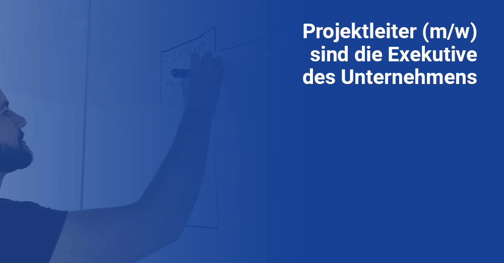 Die 7 Hauptaufgaben Eines Projektleiters (m/w)